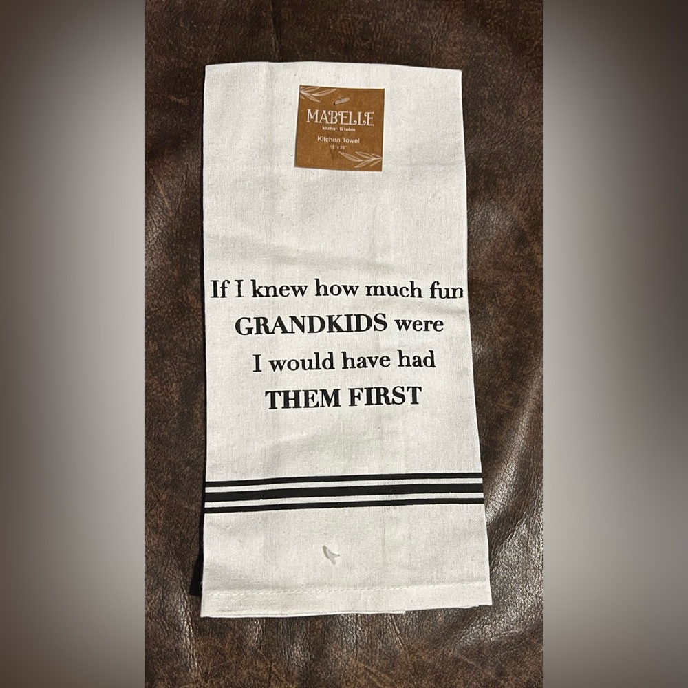 NWT Funny White Kitchen Hand Towel Mabelle If I Knew How Fun Grandkids…